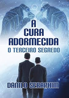 Livro A CURA ADORMECIDA: O TERCEIRO SEGREDO