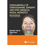 Fundamentals of Orthognathic Surgery and Non Surgical Facial Aesthetics (Third Edition)