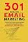 Livro 301 Dicas de Email Marketing: Estratégias, Scripts e Segredos de Vendas Comprovados Para Expandir Seu Negócio, Aumentar As Vendas e Ganhar Mais Dinheiro hoje!