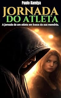 Livro Jornada do Atleta: A jornada de um atleta em busca da sua memória.