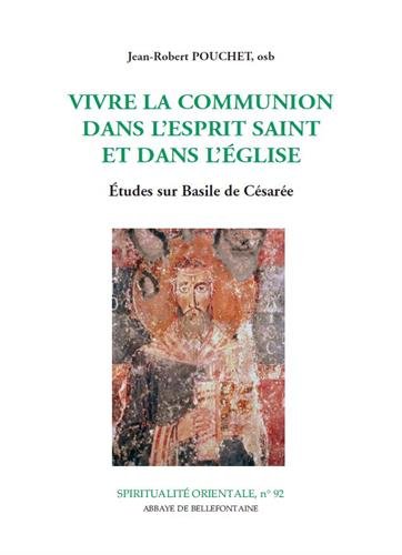 Vivre la communion dans l'Esprit Saint et dans l'Église