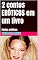 Livro 2 contos ERÓTICOS em um livro: Contos eróticos