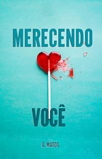 Livro Merecendo Você (Trilogia Merecendo Migalhas Livro 2)