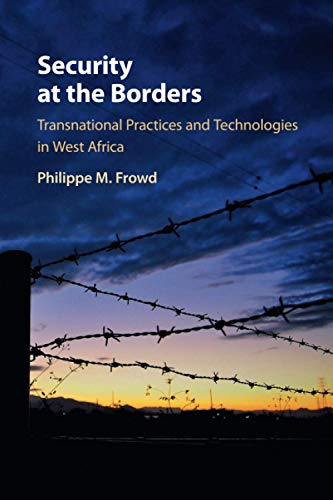 Security at the Borders: Transnational Practices and Technologies in West Africa