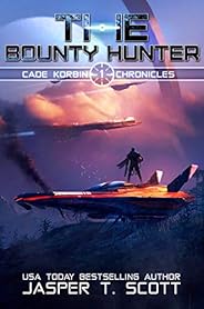 The Bounty Hunter (Cade Korbin Chronicles Book 1)