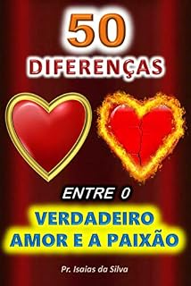 Livro 50 Diferenças entre o Verdadeiro Amor e a Paixão (Educação)