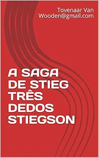 Livro A SAGA DE STIEG TRÊS DEDOS STIEGSON