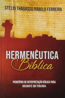 Livro Hermenêutica Bíblica: Princípios de Interpretação Bíblica para Iniciante em Teologia