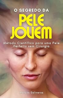 Livro Pele Radiante em 8 Semanas: Como a Suplementação Transforma Marcas, Rugas e Manchas: Pare de desperdiçar tempo e dinheiro: a solução definitiva para uma pele firme, hidratada e sem manchas.