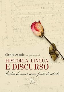 Livro História, língua e discurso: cartas de amor como fonte de estudo