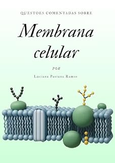 Livro Questões comentadas sobre Membrana celular