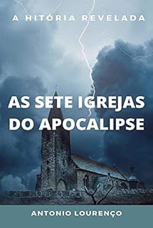Livro AS SETE IGREJAS DO APOCALIPSE: A História Revelada