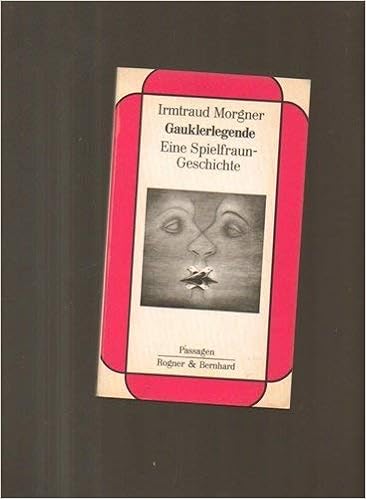 Gauklerlegende Eine Spielfraungeschichte Amazon Co Uk Morgner Irmtraud Books