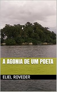 Livro A AGONIA DE UM POETA