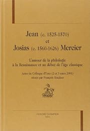 Jean (c. 1525-1570) et Josias (c. 1560-1626) Mercier