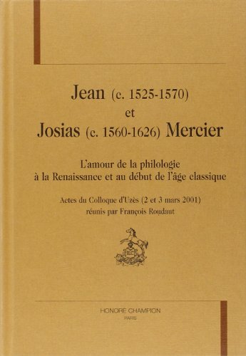 Jean (c. 1525-1570) et Josias (c. 1560-1626) Mercier