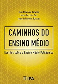 Livro Caminhos do Ensino Médio: Escritos sobre o Ensino Médio Politécnico
