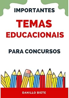 Livro Temas Educacionais : Importantes para concursos
