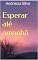 Livro Esperar até amanhã