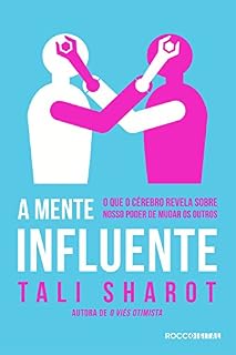 Livro A mente influente: O que o cérebro nos revela sobre nosso poder de mudar os outros (Origem)