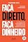Livro Faça direito, faça dinheiro: Os 7 passos para transformar o seu escritório em um negócio de sucesso