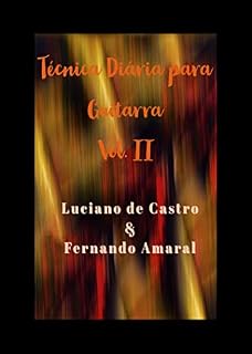 Livro TÉCNICA DIÁRIA PARA GUITARRA VOL. II