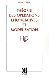 Théorie des opérations énonciatives et modélisation