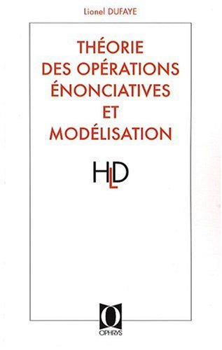 Théorie des opérations énonciatives et modélisation