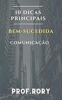 Livro As 10 melhores dicas para estratégias de comunicação bem-sucedidas para ajudá-lo a se tornar bem-sucedido