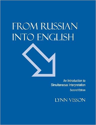 From Russian Into English An Introduction To Simultaneous Interpretation Visson Lynn 9780941051880 Amazon Com Books