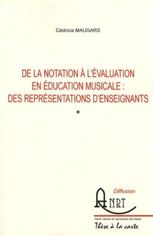 De la notation à l'évaluation en éducation musicale, des représentations d'enseignants