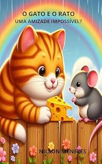 Livro O GATO E O RATO: UMA AMIZADE IMPOSSÍVEL?