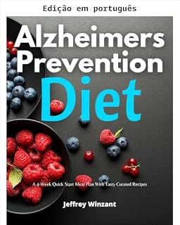 Livro Dieta de prevenção do Alzheimer: um plano alimentar de início rápido de 4 semanas com receitas saborosas selecionadas