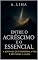 Livro ENTRE O ACRÉSCIMO E O ESSENCIAL: A jornada que reordena a vida e restaura a alma
