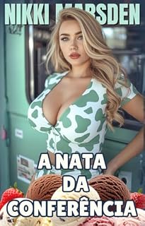 Livro A nata da conferência (Sorveteria Hucow Livro 5)
