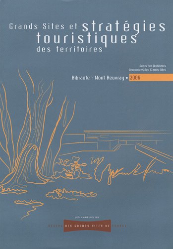 Grands sites et stratégies touristiques des territoires