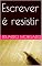 Livro Escrever é resistir