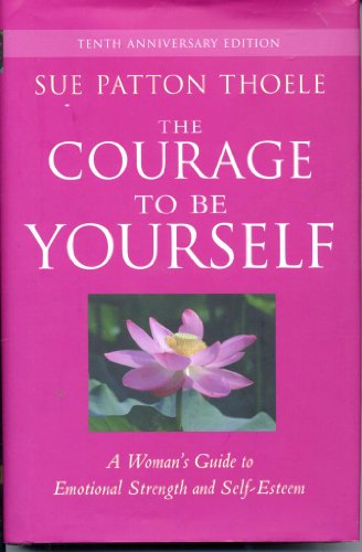 The Courage to Be Yourself: A Woman's Guide to Emotional Strength and Self-Esteem (Self-Help Book for Women, Personal Development, Self-Esteem, for Fans of Love yourself First) at Amazon