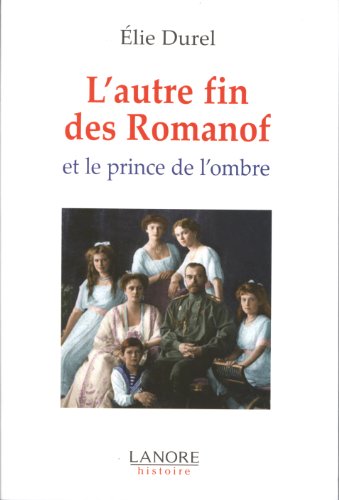 L' autre fin des Romanof et le prince de l'ombre