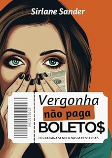 Livro Vergonha não paga boletos: O Guia para vender nas redes sociais