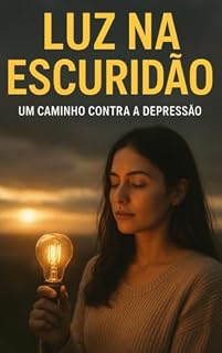 Livro Luz na Escuridão: Um Caminho Contra a Depressão