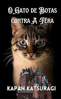 Livro O Gato de Botas contra A Fera: Um novo conto à moda antiga