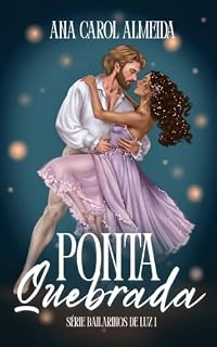 Livro Ponta Quebrada: Bailarinos de Luz 1