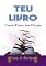 Livro Teu Livro: Como Fazer tua Ficção