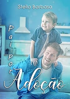 Livro Pai por Adoção ((Amor de Pai))