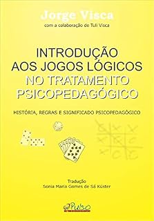 Livro Introdução aos Jogos Lógicos no Tratamento Psicopedagógico: História, Regras e Significado Psicopedagógico