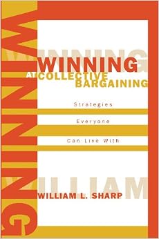 Winning at Collective Bargaining: Strategies Everyone Can Live With PDF Online English Reading