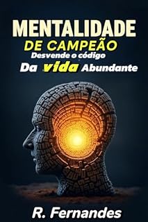 Livro Mentalidade de Campeão: Desvendendo o Código da Vida Abundante