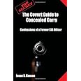 The Covert Guide to Concealed Carry: Confessions of a Former CIA Officer