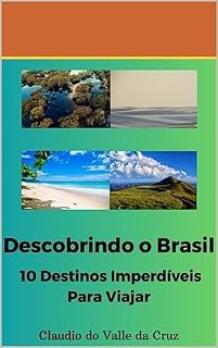 Livro Descobrindo o Brasil: 10 Destinos Imperdíveis Para Viajar